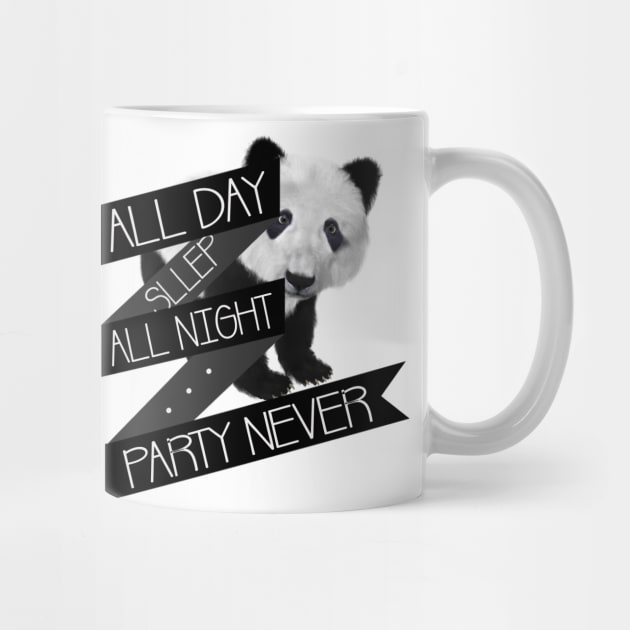 Nap All Day Sleep All Night Party Never by LanaBanana